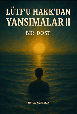 LÜTF'u HAKK'dan YANSIMALAR 2